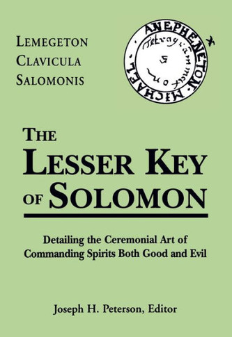 Lesser Key of Solomon: Detailing the Ceremonial Art of Commanding Spirits Booth Good and Evil