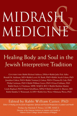 Midrash & Medicine: Healing Body and Soul in the Jewish Interpretive Tradition