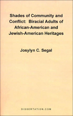 Shades of Community and Conflict: Biracial Adults of African-American and Jewish-American Heritages