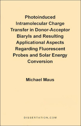 Photoinduced Intramolecular Charge Transfer in Donor-Acceptor Biaryls and Resulting Applicational Aspects Regarding Fluorescent Probes and Solar Energ