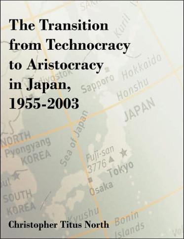 The Transition from Technocracy to Aristocracy in Japan, 1955-2003