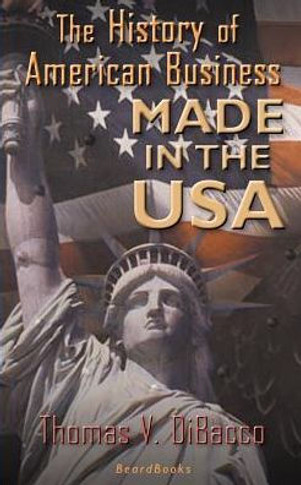 Made in the U.S.A.: The History of American Business