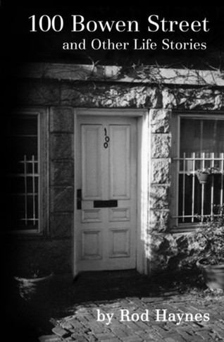100 Bowen Street: And Other Life Stories
