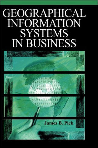 Geographic Information Systems in Business