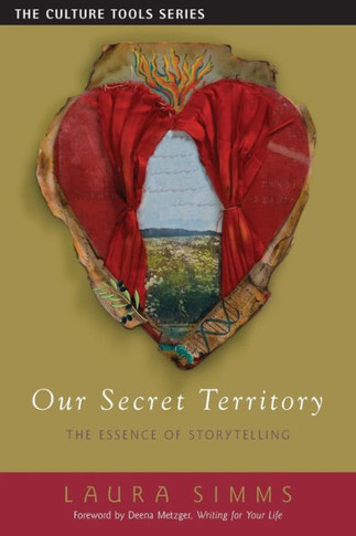 Our Secret Territory: The Essence of Storytelling