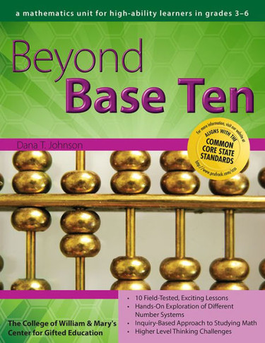 Beyond Base Ten: A Mathematics Unit for High-Ability Learners in Grades 3-6