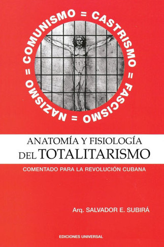 ANATOM?A Y FISIOLOG?A DEL TOTALITARISMO. .Comentado para la Revoluci?n Cubana - Large Print