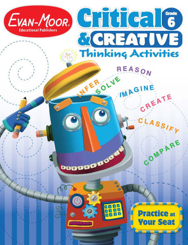 Critical and Creative Thinking Activities, Grade 6 Teacher Resource
