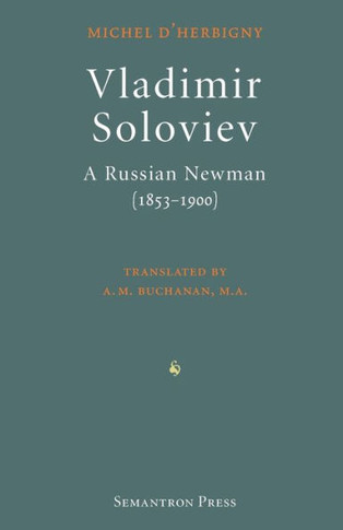 Vladimir Soloviev: A Russian Newman (1853-1900)