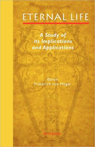 Eternal Life: A Study of Its Implications and Applications