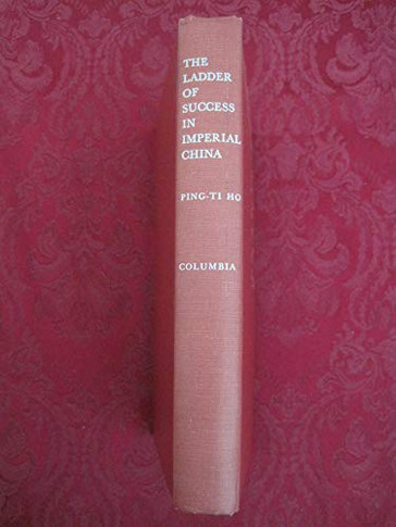 The Ladder of Success in Imperial China: Aspects of Social Mobility, 1368-1911