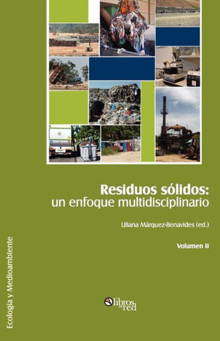 Residuos solidos: un enfoque multidisciplinario. Volumen II