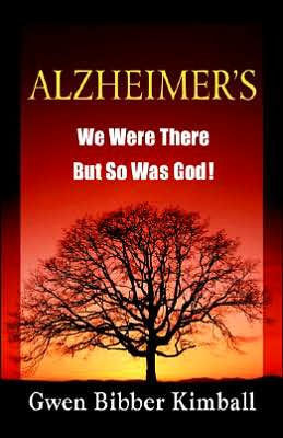 Alzheimer's: We Were There -- But So Was God!