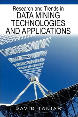 Research and Trends in Data Mining Technologies and Applications
