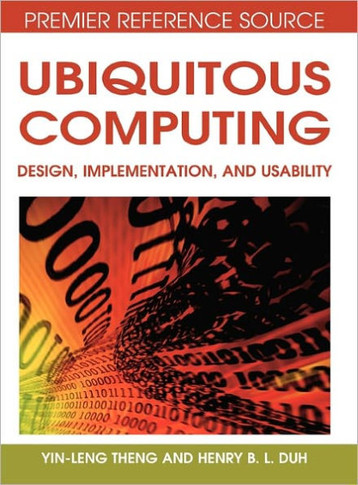 Ubiquitous Computing: Design, Implementation and Usability