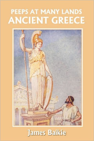 Peeps at Many Lands: Ancient Greece (Yesterday's Classics)