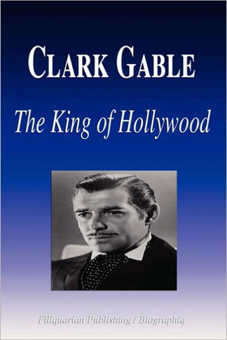 Clark Gable - The King of Hollywood (Biography)