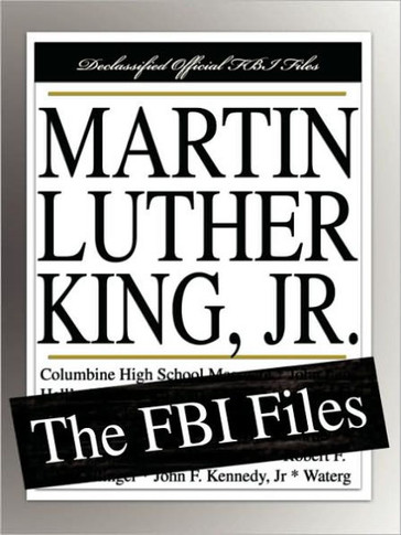 Martin Luther King, Jr.: The FBI Files
