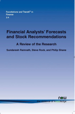 A Review of Research Related to Financial Analysts' Forecasts and Stock Recommendations: A Review of the Research