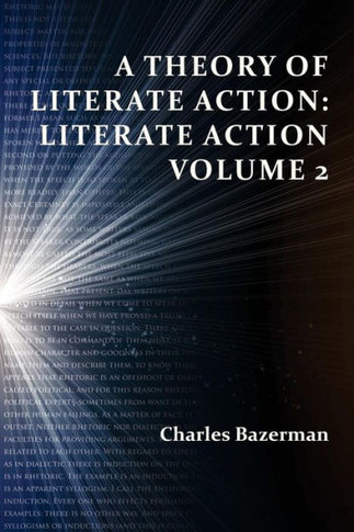 A Theory of Literate Action: Literate Action, Volume 2
