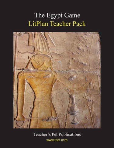 Litplan Teacher Pack: The Egypt Game
