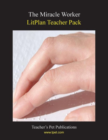 Litplan Teacher Pack: The Miracle Worker