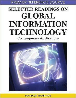 Selected Readings on Global Information Technology: Contemporary Applications