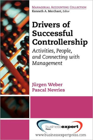 Drivers of Successful Controllership: Activities, People, and Connecting with Management