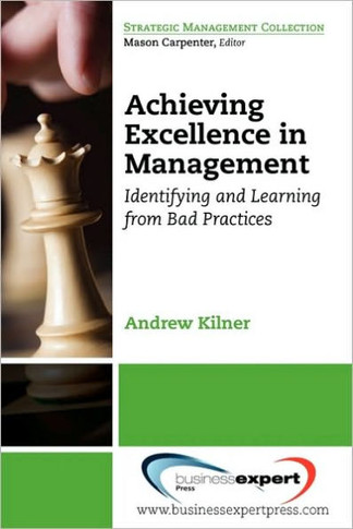 Achieving Excellence in Management: Identifying and Learning from Bad Practices