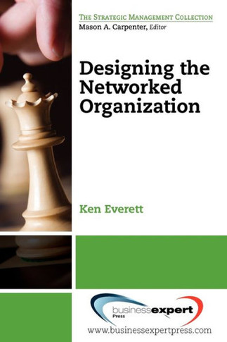 Designing the Networked Organization