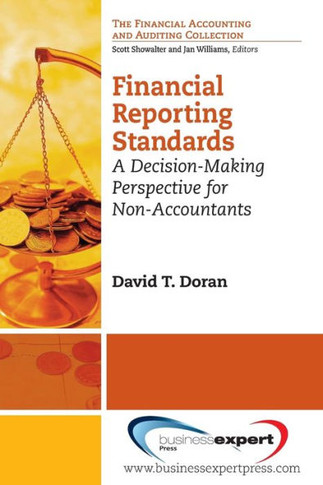 Financial Reporting Standards: A Decision-Making Perspective for Non-Accountants