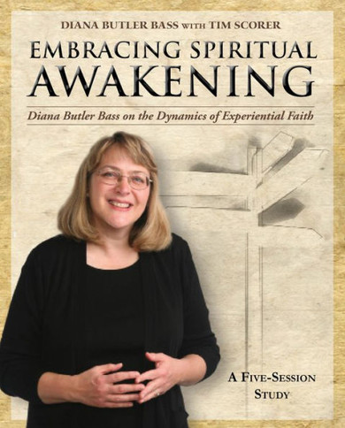 Embracing Spiritual Awakening Guide: Diana Butler Bass on the Dynamics of Experiential Faith - Guide