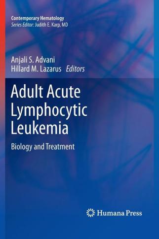 Adult Acute Lymphocytic Leukemia: Biology and Treatment