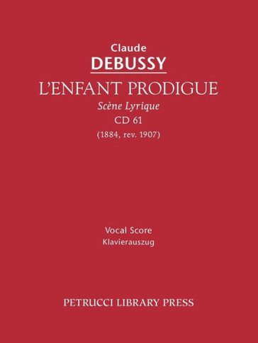 L'Enfant Prodigue, CD 61: Vocal score