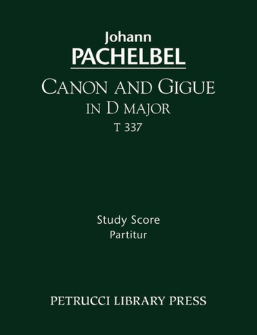 Canon and Gigue in D major, T 337: Study score
