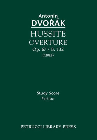 Hussite Overture, Op.67 / B.132: Study Score