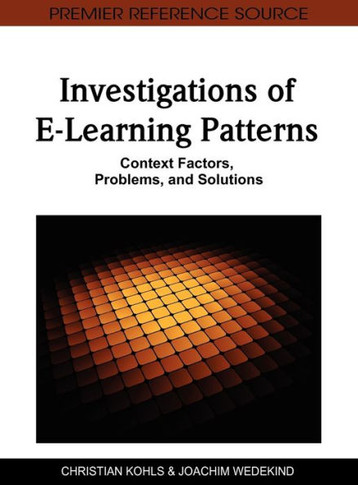 Investigations of E-Learning Patterns: Context Factors, Problems and Solutions