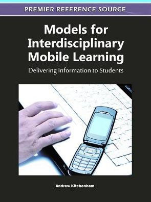 Models for Interdisciplinary Mobile Learning: Delivering Information to Students