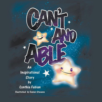 Can't and Able: An Inspirational Story