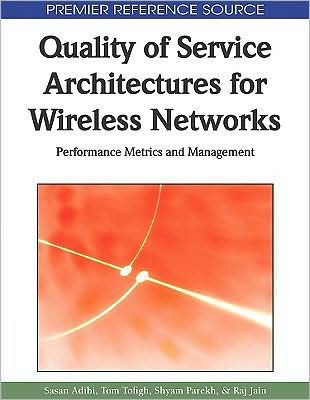Quality of Service Architectures for Wireless Networks: Performance Metrics and Management