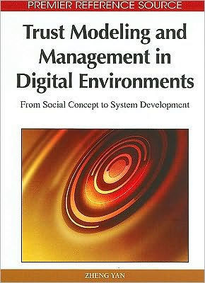 Trust Modeling and Management in Digital Environments: From Social Concept to System Development