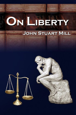 On Liberty: John Stuart Mill's 5 Legendary Lectures on Personal Liberty