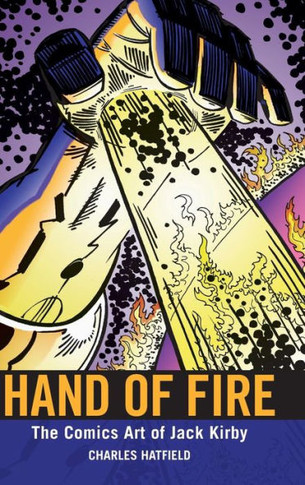 Hand of Fire: The Comics Art of Jack Kirby