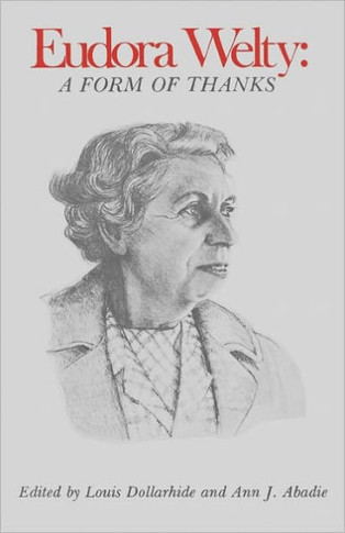 Eudora Welty: A Form of Thanks