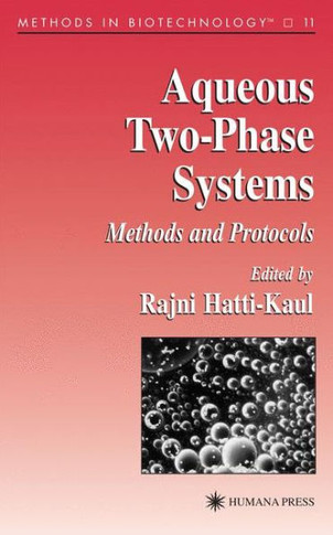 Aqueous Two-Phase Systems: Methods and Protocols