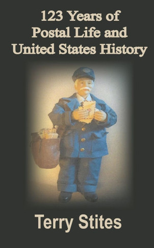 123 Years of Postal Life and United States History