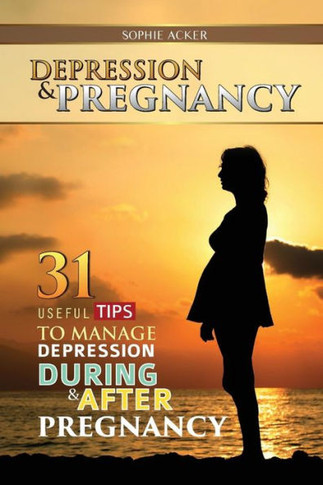 Depression & Pregnancy: 31 Useful Tips To Manage Depression During & After Pregnancy