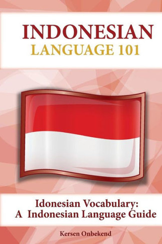 Indonesian Vocabulary: An Indonesian Language Guide
