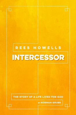 Rees Howells, Intercessor