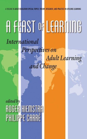 A Feast of Learning: International Perspectives on Adult Learning and Change (Hc)